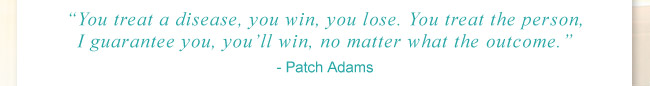 Quote by Patch Adams
